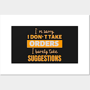 vintage i don't take orders i barely take suggestions Posters and Art